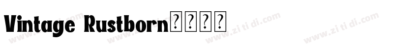 Vintage Rustborn字体转换